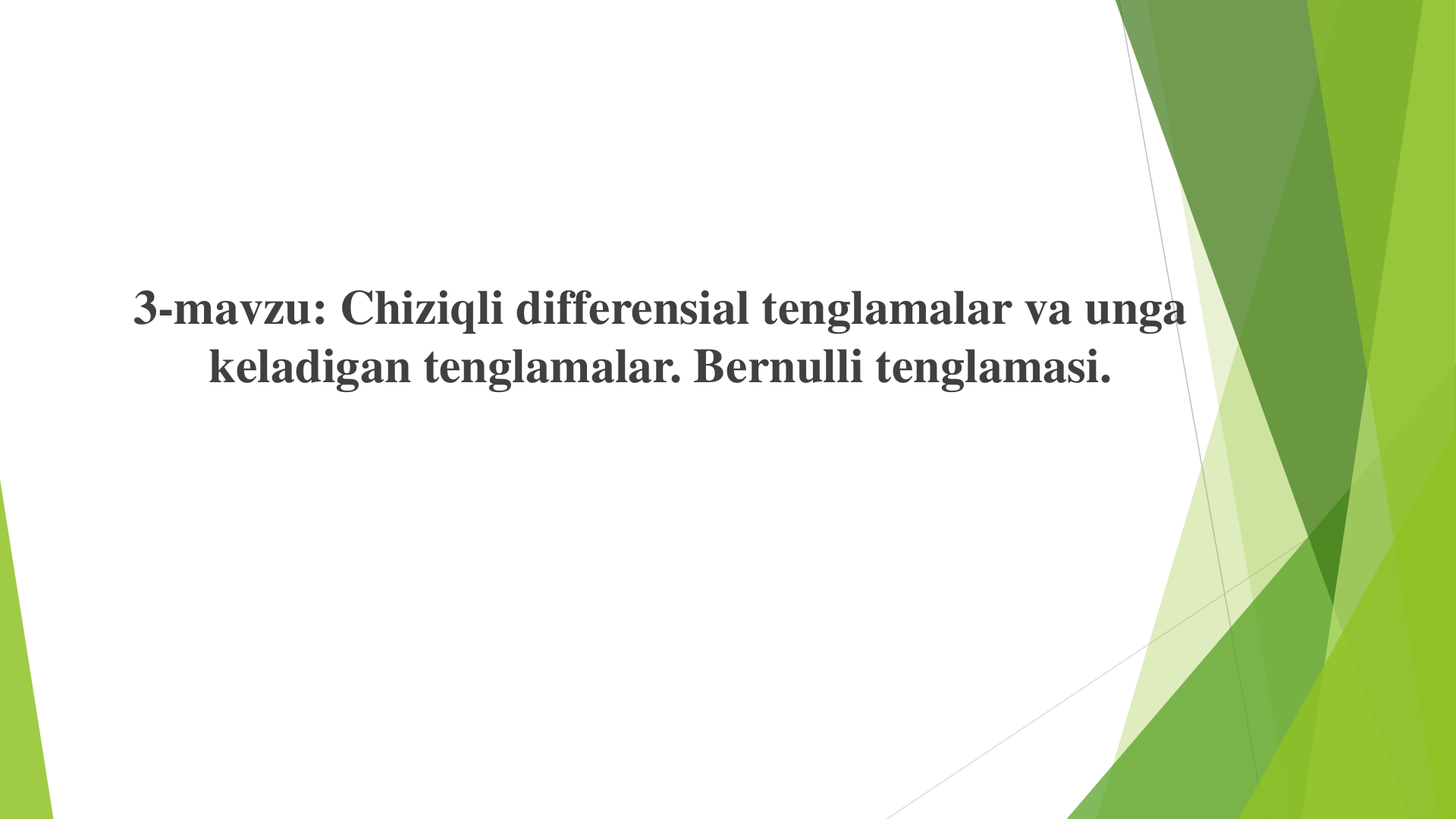 3-Mavzu. Chiziqli differensial tenglamalar va unga keladigan tenglamalar. Bernulli tenglamasi.